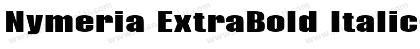 Nymeria ExtraBold Italic字体转换